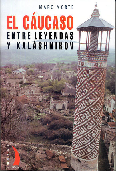 Caucaso, entre leyendas y kalashnikov