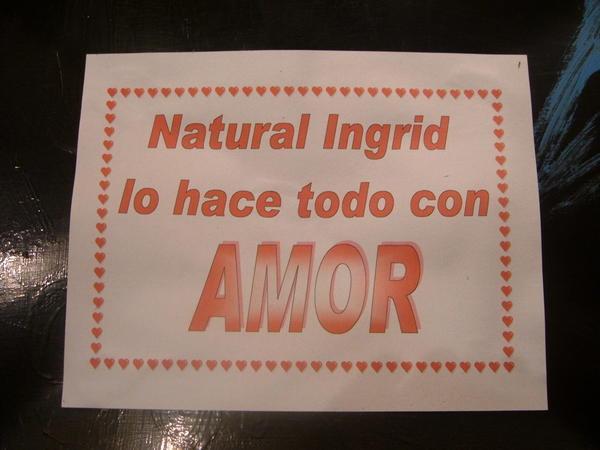 "Natural Ingrid makes everything with love"