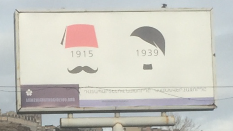 A billboard in Tbilisi:   Ottoman government's systematic extermination of, at the time, it's minority Armenians.