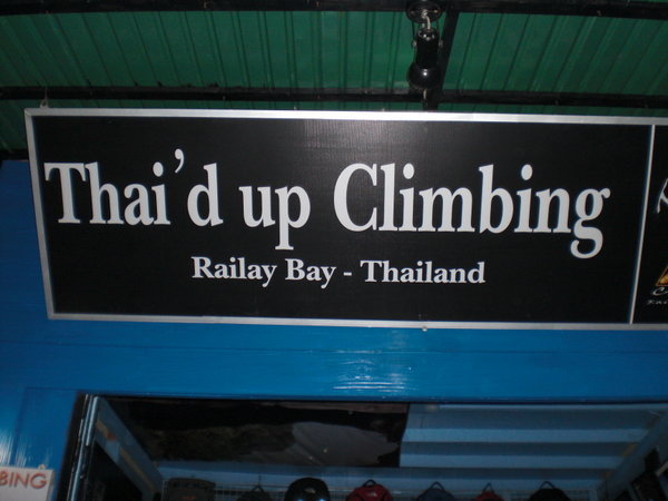 Thai'd Up - Where our 19 year old instructor worked, who had only be climbing for a year & a half.