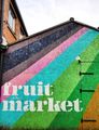 Fruit Market, Hull 