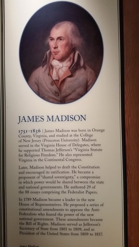 The Biographical Placards Are a Wealth of Information unto Themselves – This James Madison