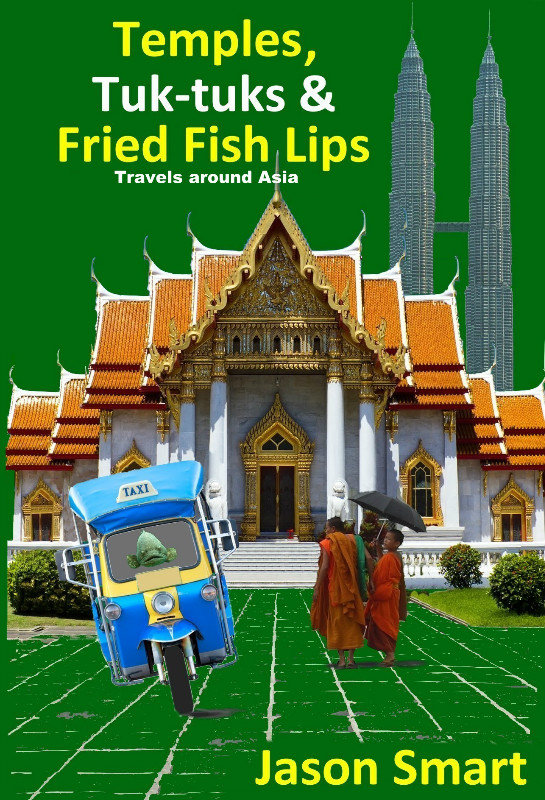 Temples, Tuk-tuks and Fried Fish Lips