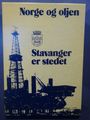 "Norway and the Oil, Stavanger is the Place"