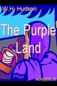 The Purple Land is a classic
