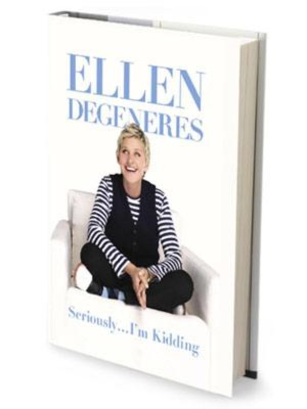 "Seriously.. I'm Kidding" by Ellen DeGeneres