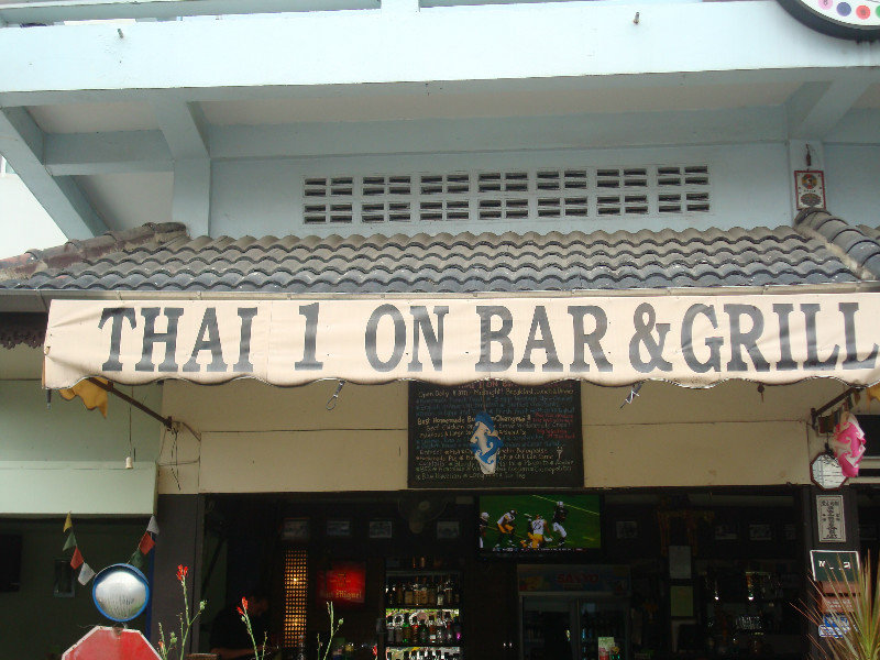 Thai 1 On Bar next to my guest house, love the name