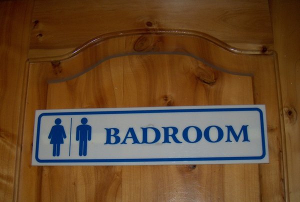 I hafta go to the "BADROOM"!