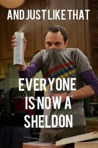 I love this one! I love Sheldon! 