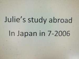 Julie's study abroad in Japan in 7-2006