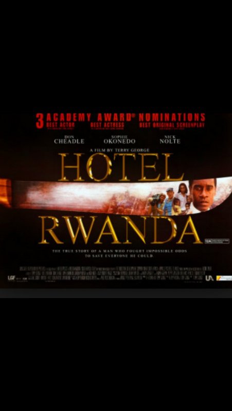 Hotel Rwanda Based on true events.