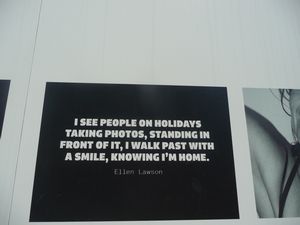 "I see people on holidays taking photos, standing in front of it, I walk past with a smile, knowing I'm home." E.Lawson