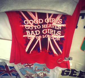 Good girls go to heaven, bad girls go to London