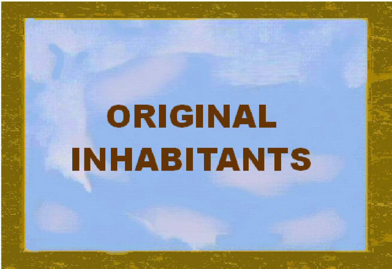 ORIGINAL INHABITANTS