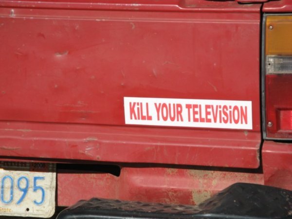 Kill your television!