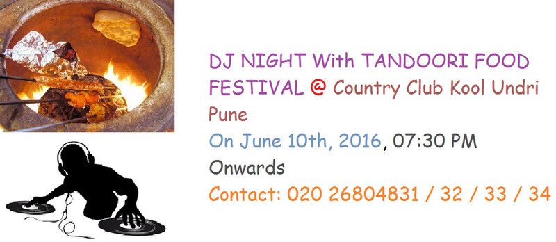 DJ NIGHT With TANDOORI FOOD FESTIVAL Country Club India Pune