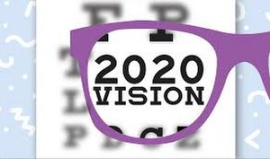 Want 2020 vision?