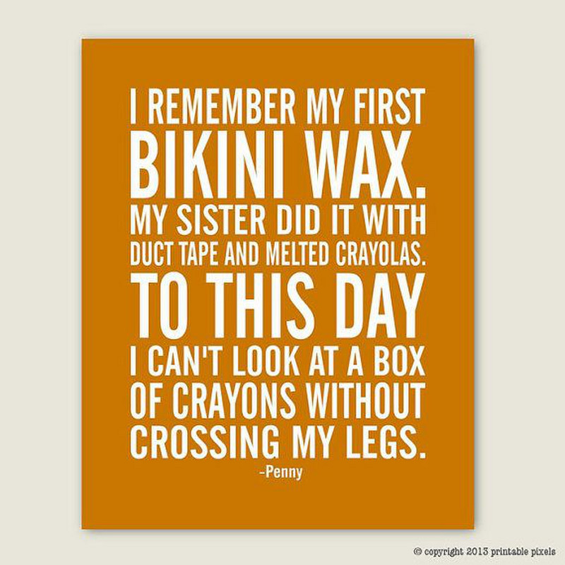 No bikini wax!
