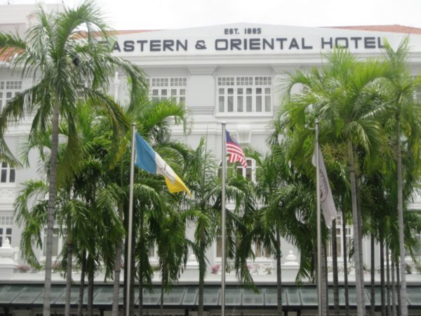 the very posh Eastern and Oriental Hotel