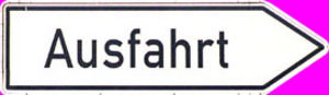 Where the hell is Ausfahrt?
